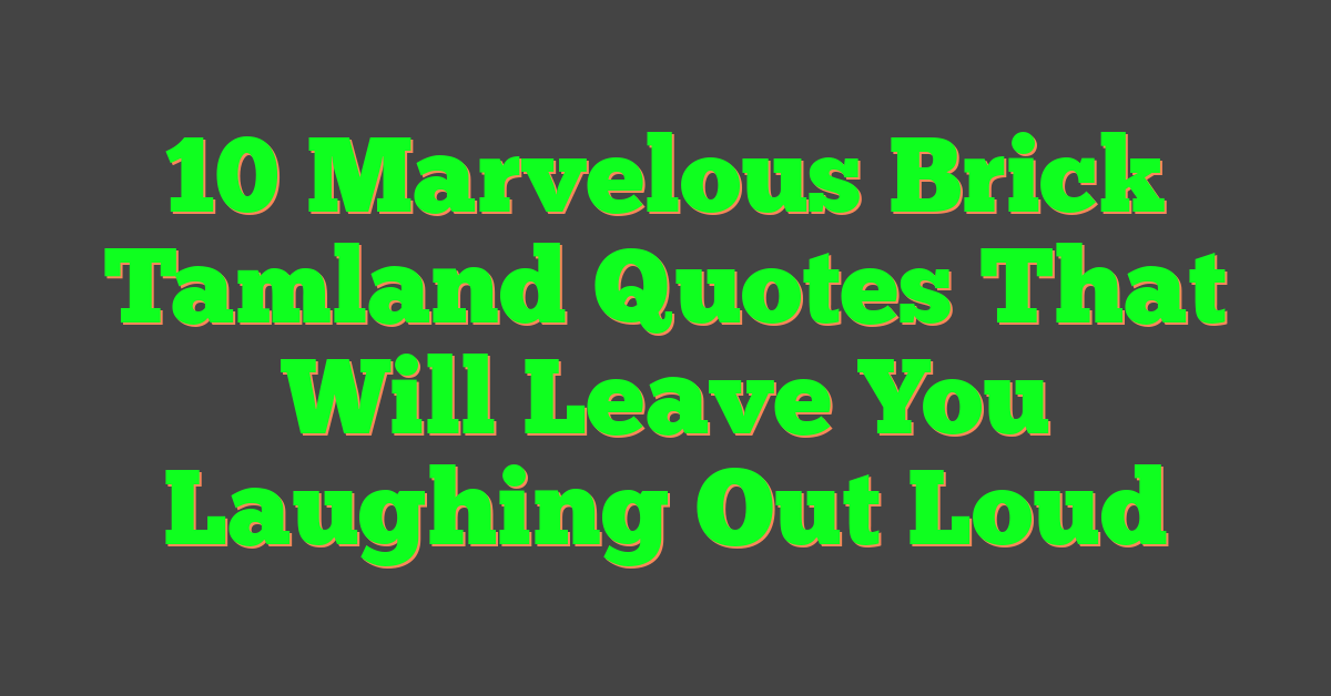 10 Marvelous Brick Tamland Quotes That Will Leave You Laughing Out Loud