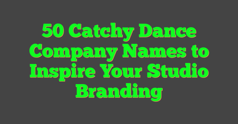 50 Catchy Dance Company Names To Inspire Your Studio Branding