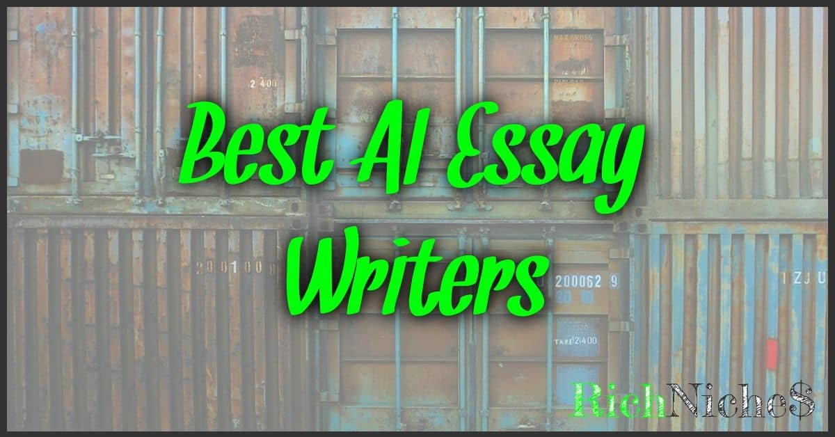 Best AI Essay Writers