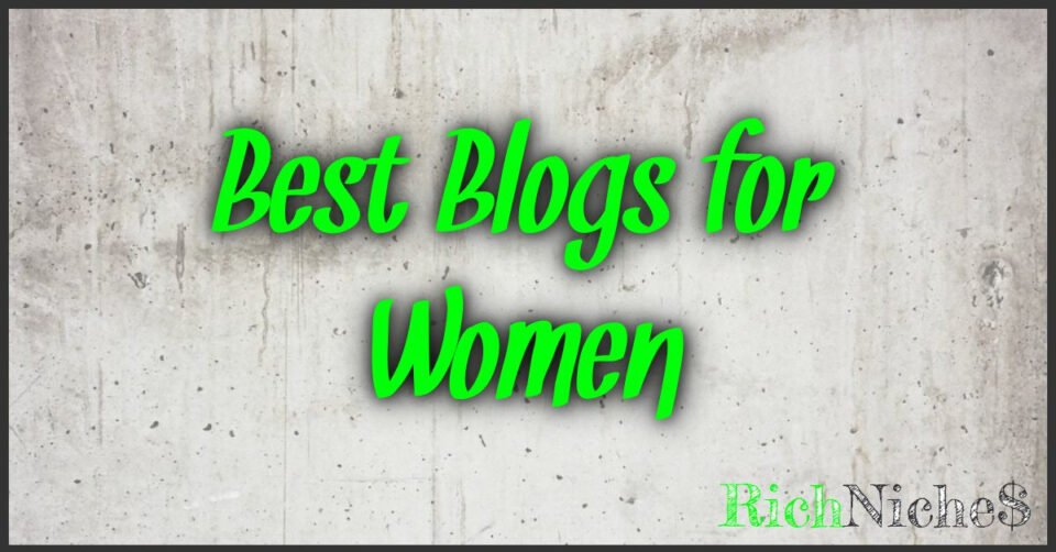 Best Blogs for Women