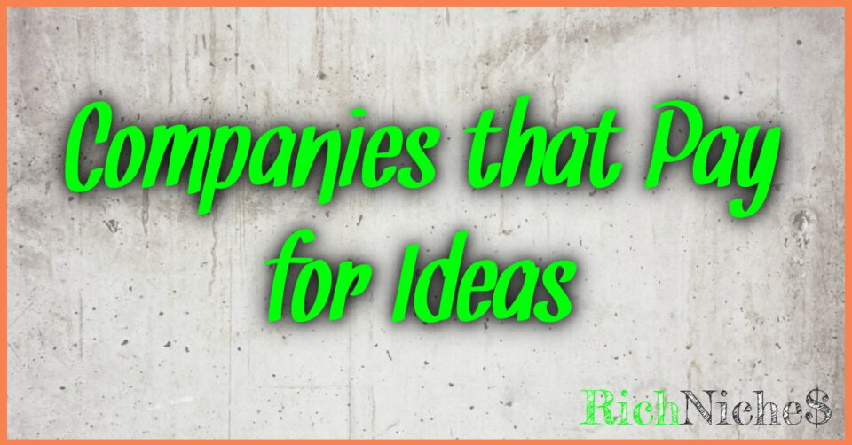 Companies that Pay for Ideas