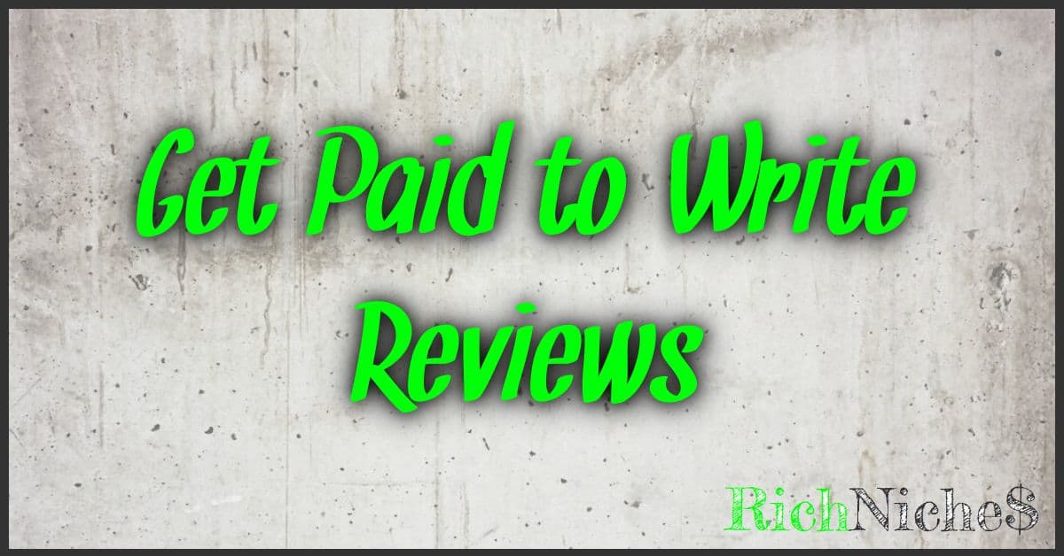 Get Paid to Write Reviews