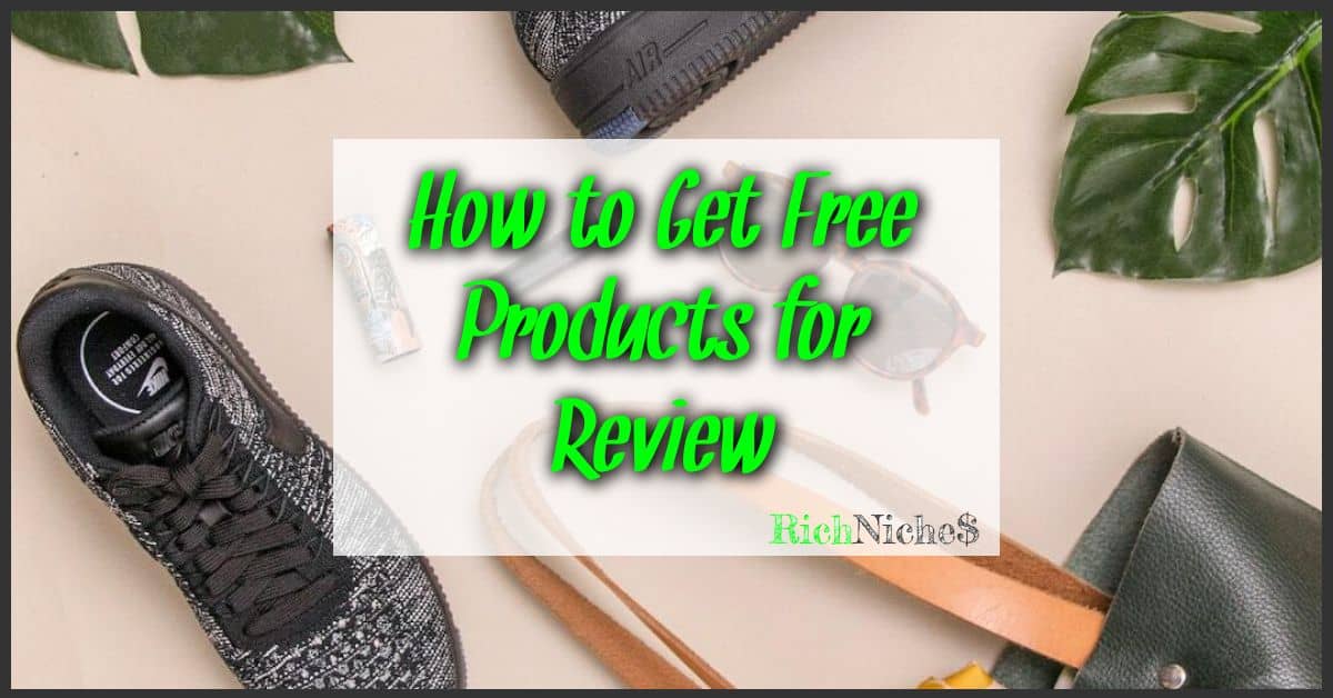 How to Get Free Products for Reviewing
