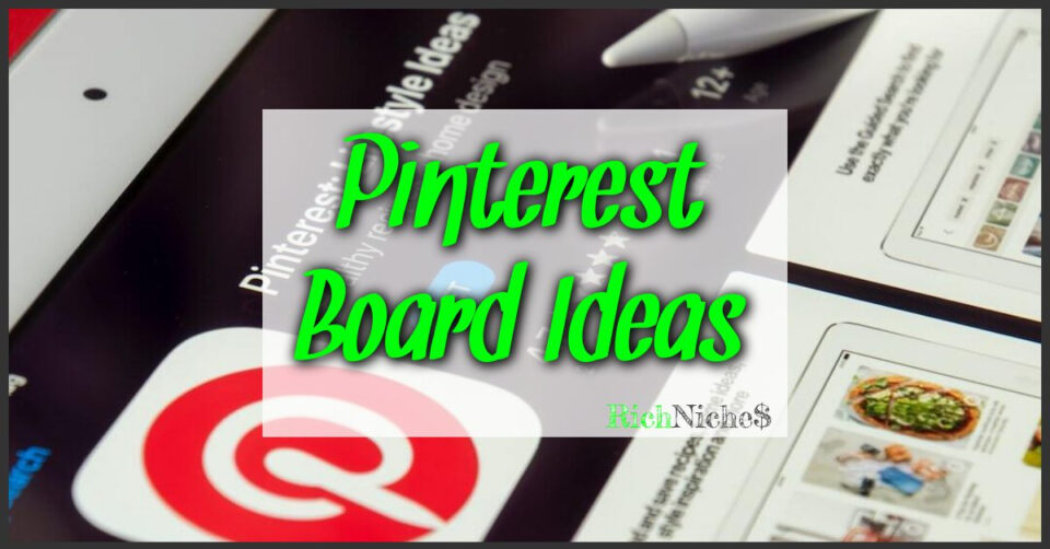 Pinterest Board Ideas